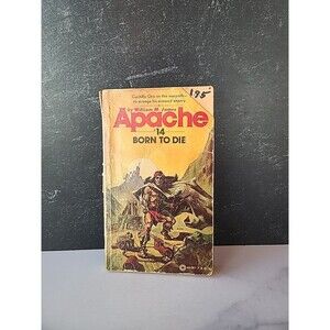 Apache #14 Born To Die By William M. James Paperback